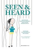 Seen & Heard: 100 Poems by Parents & Children Affected by Imprisonment 1909976423 Book Cover