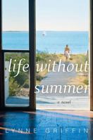 Life Without Summer 0312383886 Book Cover