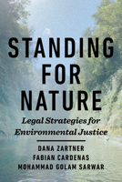 Standing for Nature: Legal Strategies for Environmental Justice 1642833800 Book Cover