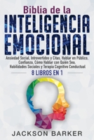 Biblia de la Inteligencia Emocional: Ansiedad Social, Introvertidos y Citas, Hablar en Público, Confianza, Cómo Hablar con Quién Sea, Habilidades ... la inteligencia emocional) 1953149103 Book Cover
