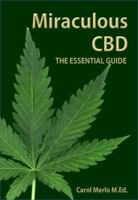 Miraculous CBD: The Essential Guide 0981468985 Book Cover