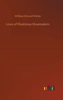 Lives of illustrious shoemakers 1162923520 Book Cover