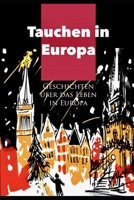 Tauchen in Europa: Geschichten über das Leben in Europa (German Edition) B0CPV967T7 Book Cover