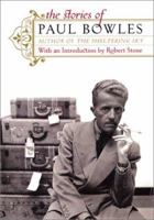 The Stories of Paul Bowles 0066212731 Book Cover