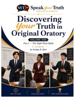 Discovering Your Truth in Original Oratory: Volume One B0H6ZB86LM Book Cover
