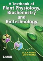 A Textbook of Plant Physiology, Biochemistry and Biotechnology: For B.SC. and M.SC. Students of All Indian Universities 812190627X Book Cover
