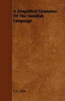 A Simplified Grammar of the Swedish Language 1014643287 Book Cover