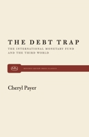 The Debt Trap: The IMF and the Third World 0853453764 Book Cover