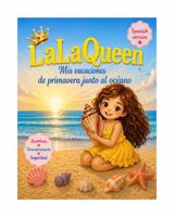 LaLaQueen: Mis Vacaciones de Primavera Junto Al Oceano (Spanish Edition) B0GZBT1M7D Book Cover