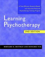 Learning Psychotherapy: A Time-Efficient, Research-Based, and Outcome-Measured Psychotherapy Training Program 0393704467 Book Cover