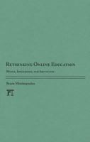 Rethinking Online Education: Media, Ideologies, and Identities 1594519676 Book Cover