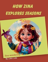 Zina wondering.: Zina Explores Seasons B0DBJ6YS8R Book Cover