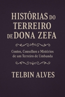Histórias do Terreiro de Dona Zefa: Contos, Conselhos e Mistérios de um Terreiro de Umbanda (Portuguese Edition) B0F7RSGM5T Book Cover