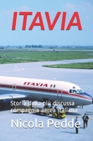 Itavia: Storia della più discussa compagnia aerea italiana (Italian Edition) B08C9CPPHB Book Cover