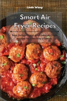 Smart Air Fryer Recipes: Easy, Delicious and Affordable Air Fryer Recipes for a Healthy Lifestyle 1801934061 Book Cover