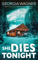 She Dies Tonight 1915757533 Book Cover