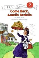 Come Back, Amelia Bedelia 0064442047 Book Cover