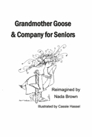 Grandmother Goose & Company for Seniors B0BGZ52NKX Book Cover