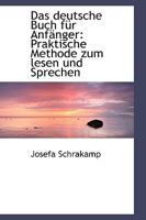 Das deutsche Buch für Anfänger: Praktische Methode zum lesen und Sprechen 111024892X Book Cover