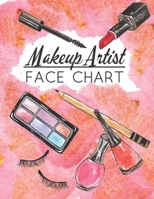 Makup Artist Face Chart: Face makeup charts: blank exercise paper for professional and beginner makeup artists. 1709918756 Book Cover