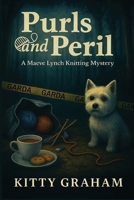 Purls and Peril: A Maeve Lynch Knitting Mystery (Maeve Lynch Knitting Mysteries) B0FM1Y9ZP3 Book Cover