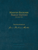 Martin-Buckner Family History: The Ancestors of Joan Buckner Martin 1736150936 Book Cover