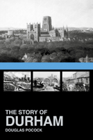 The Story of Durham 0752499785 Book Cover