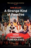A Strange Kind of Paradise: India Through Foreign Eyes 0670085383 Book Cover