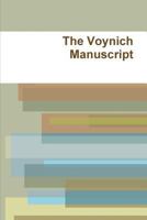 The Voynich Manuscript 1643540262 Book Cover