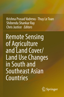 Remote Sensing of Agriculture and Land Cover/Land Use Changes in South and Southeast Asian Countries 3030923649 Book Cover