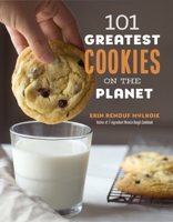 101 Greatest Cookies on the Planet 1645670872 Book Cover