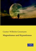 Magnetismus Und Hypnotismus 3741153613 Book Cover