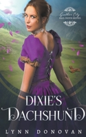 Dixie's Dachshund (Gunther City Mail Order Brides Series) B0D21S9X8X Book Cover