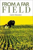 From a Far Field 0595174949 Book Cover