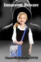 Innocents Beware 1483932362 Book Cover