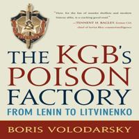 KGB's Poison Factory: From Lenin to Litvinenko 1848325428 Book Cover