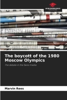 The boycott of the 1980 Moscow Olympics 6209947018 Book Cover