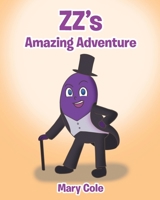 ZZ's Amazing Adventure 1098015274 Book Cover