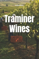 Traminer Wines (Wines of the World) B0G4R12Q83 Book Cover