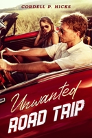 Unwanted Road Trip B0948RMXC7 Book Cover