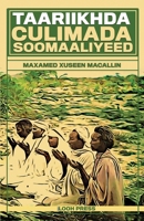 Taariikhda Culimada Soomaaliyeed 1912411334 Book Cover