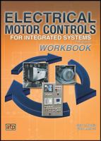 Electrical Motor Controls for Integrated Systems Workbook 0826912273 Book Cover