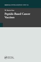 Peptide-Based Cancer Vaccines 1587060264 Book Cover