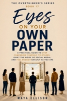 Eyes on Your Own Paper: A Practical Guide to Stop Comparing Yourself to Others, Quiet the Noise of Social Media, and Feel Enough Exactly as You Are (The Overthinker’s Series) B0HBTFF922 Book Cover
