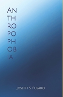 Anthropophobia B0B92NT457 Book Cover
