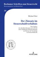 Der Zinssatz Im Steuerschuldverhaeltnis: Eine Analyse Des Aktuellen Zinssatzes in � 238 Ao Unter Ausfuehrlicher Beruecksichtigung Der Historie Der Verzinsung Im Steuerschuldrecht 3631786603 Book Cover