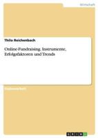 Online-Fundraising. Instrumente, Erfolgsfaktoren und Trends 3668115044 Book Cover