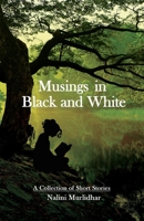 Musings in Black and White: A Collection of Short Stories 1688287299 Book Cover