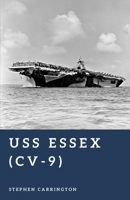 USS Essex (CV-9): Backbone of the Pacific Fleet B0H3JVTMM7 Book Cover
