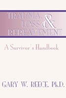 Trauma, Loss and Bereavement 1579102980 Book Cover